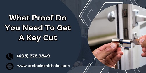 What Proof Do You Need To Get A Key Cut